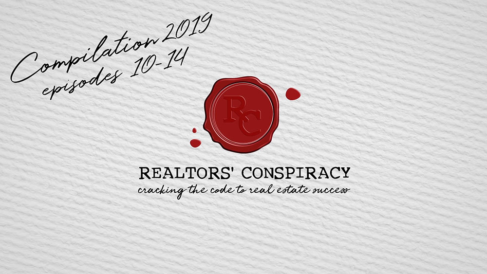 Realtors’ Conspiracy Podcast Episode 39: Compilation Video #1