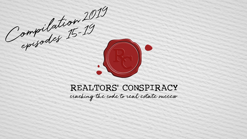 Realtors’ Conspiracy Podcast Episode 40: Compilation Video #2