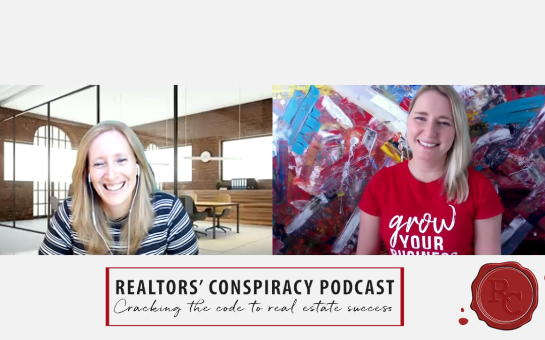 Realtors’ Conspiracy Podcast Episode 68: Leader Isn’t A Title, Leader Is How You Show Up In The World.