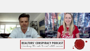 Realtors’ Conspiracy Podcast Episode 203 - Finding Success Through All Markets