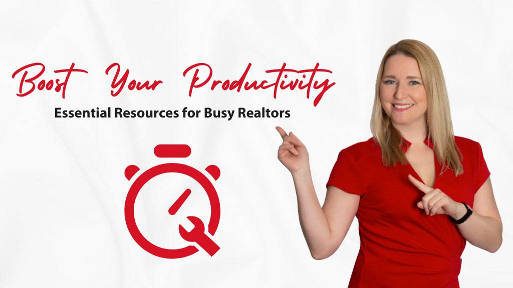 Boost Your Productivity: Essential Resources for Busy Realtors