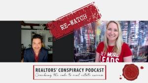 Realtor's Conspiracy Podcast Episode 210 - Re-watch: Treating People With Respect & Building Those Relationships