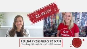 Realtors' Conspiracy Podcast Episode 217 - Re-watch: Logic Is Going To Make You Think. Emotion Will Make You Act