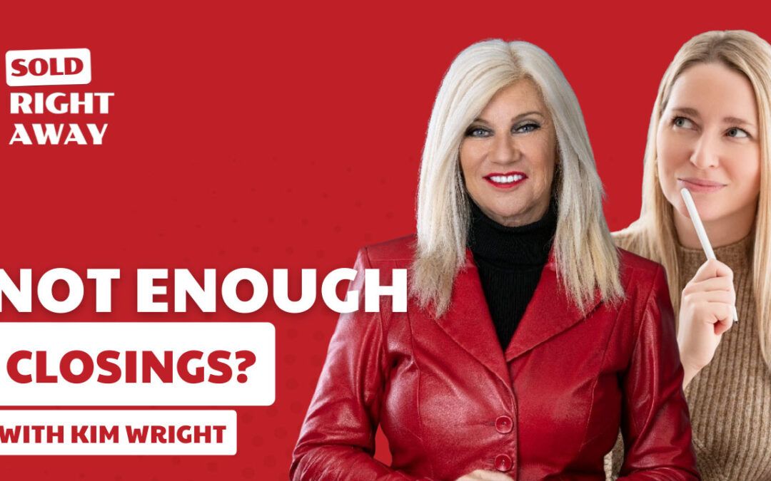 Too Many Hats, Not Enough Closings? How Kim Wright Built Success Her Way – Sold Right Away Podcast Episode 272
